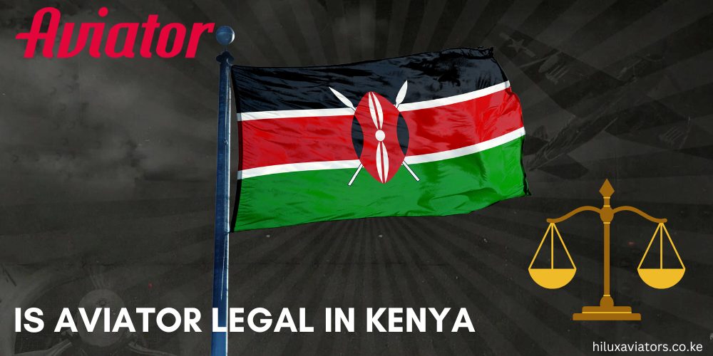 IS AVIATOR LEGAL IN KENYA