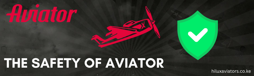 THE SAFETY OF AVIATOR