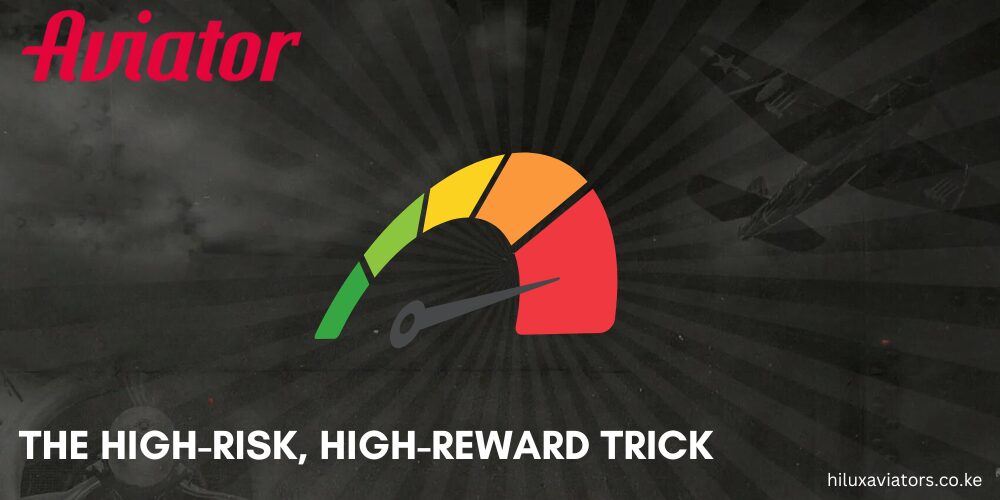 The High-Risk‚ High-Reward Trick