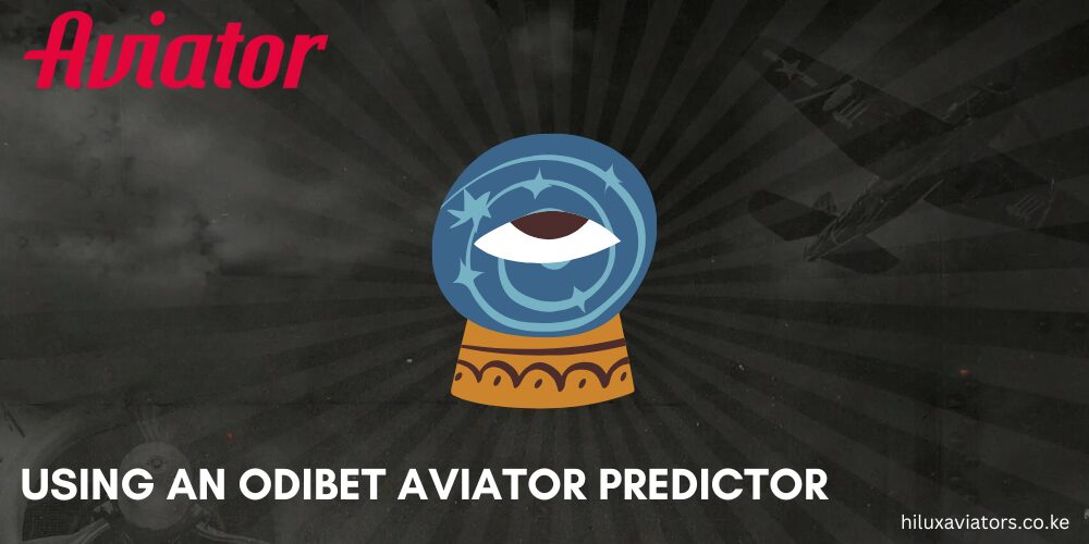 Using an Odibet Aviator Predictor